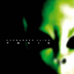 Hamburger Alien : Toxic